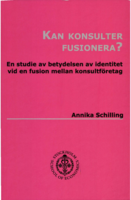 Kan konsulter fusionera? : en studie av betydelsen av identitet vid en fusion mellan konsultföretag