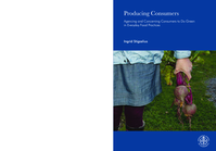 Producing consumers : agencing and concerning consumers to do green in everyday food practices