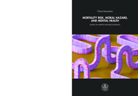 Mortality Risk, Moral Hazard, and Mental Health: Essays in Applied Microeconomics