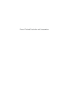 Control, cultural production and consumption : theoretical perspectives, empirical dilemmas, and Swedish music industry practices