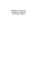 Hedging of contracts, anticipated positions and tender offers : a study of corporate foreign exchange rate risk and/or price risk