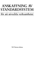Anskaffning av standardsystem för att utveckla verksamheter : utveckling och prövning av SIV-metoden