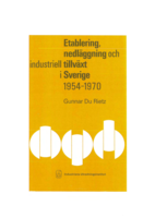 Etablering, nedläggning och industriell tillväxt i Sverige 1954-1970 : Entry, exit and growth of firms in Swedish manufacturing industry during the post-war period