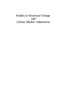 Studies in structural change and labour market adjustment