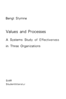 Values and processes : a systems study of effectiveness in three organizations