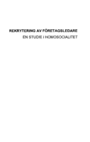 Rekrytering av företagsledare : en studie i homosocialitet