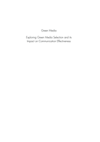 Green Media : Exploring Green Media Selection and its Impact on Communication Effectiveness