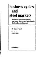 Business cycles and steel markets : studies in demand variations and firms' short-terms behaviour in the Swedish steel market
