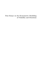 Four essays on the econometric modelling of volatility and durations