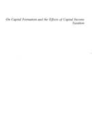 On capital formation and the effects of capital income taxation