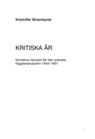 Kritiska år : formativa moment för den svenska flygplansindustrin 1944-1951