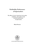 Profitability performance of supermarkets : Effects of scale of operation, local market conditions, and conduct on the economic performance of supermarkets