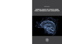 Empirical essays on choices under stress, preferences and consumption