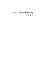 Studies on Swedish banking 1870-2001