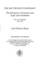 The soft budget constraint : the emergence, persistence and logic of an institution : The Case of Tanzania 1967-1992