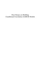 Four Essays on Building Conditional Correlation GARCH Models.