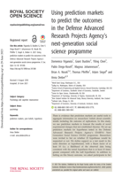 Using prediction markets to predict the outcomes in the Defense Advanced Research Projects Agency’s next-generation social science programme