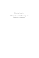 Calibrating integration : studies on status, culture, knowledge and cooperation in acquisitions