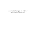 Experimental testing of old and new hypotheses in Economics