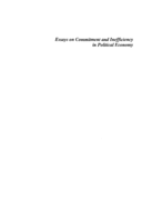 Essays on commitment and inefficiency in political economy