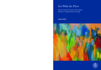 Go with the flow : Post-humanist Accounts of how Matter Matters in Organizational Change