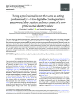 'Being a professional is not the same as acting professionally' - How digital technologies have empowered the creation and enactment of a new professional identity in law