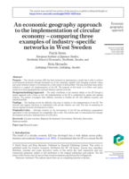 An economic geography approach to the implementation of circular economy – comparing three examples of industry-specific networks in West Sweden