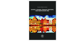 Savings, Housing, Financial Frictions, and Idiosyncratic Risk