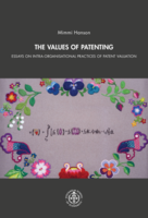 The Values of Patenting: Essays on Intra-organisational Practices of Patent  Valuation