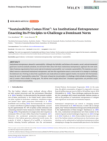 "Sustainability Comes First": An Institutional Entrepreneur Enacting Its Principles to Challenge a Dominant Norm