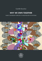 Why We Own Together: Family Ownership Purpose in Family-Related Ecosystems