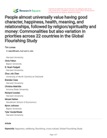 People almost universally value having good character, happiness, health, meaning, and relationships, followed by religion/spirituality and money: Commonalities but also variation in priorities across 22 countries in the Global Flourishing Study