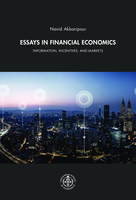 Essays in Financial Economics: Information, Incentives, and Markets