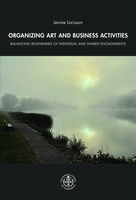 Organizing Art and Business Activities: Balancing Boundaries of Individual and Shared Engagements