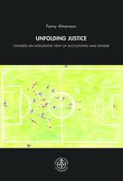 Unfolding Justice: Towards an Integrative View of Accounting and Gender