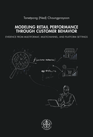 Modeling Retail Performance Through Customer Behavior: Evidence from Multiformat, Multichannel, and Platform Settings