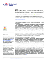 Same actors, same processes, same outcomes: Global health architecture reform or restoration?